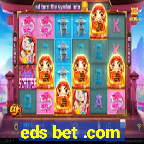 eds bet .com